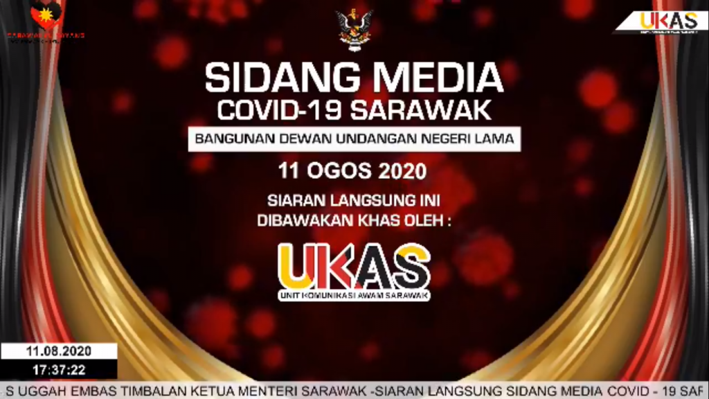 Sidang Media COVID-19 Sarawak oleh Yang Berhormat Datuk Amar Douglas Uggah Embas (11/08/2020)