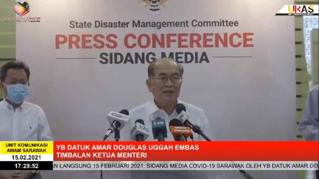 Sidang Media COVID-19 Sarawak oleh Yang Berhormat Datuk Amar Douglas Uggah Embas (15/02/2021)