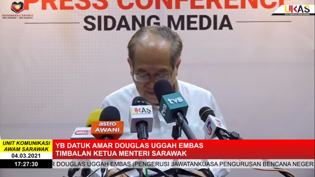 Sidang Media COVID-19 Sarawak oleh Yang Berhormat Datuk Amar Douglas Uggah Embas (04/03/2021)